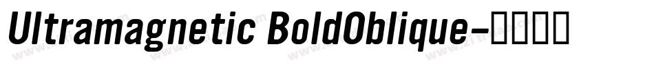Ultramagnetic BoldOblique字体转换